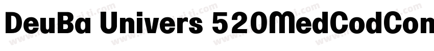 DeuBa Univers 520MedCodCond字体转换